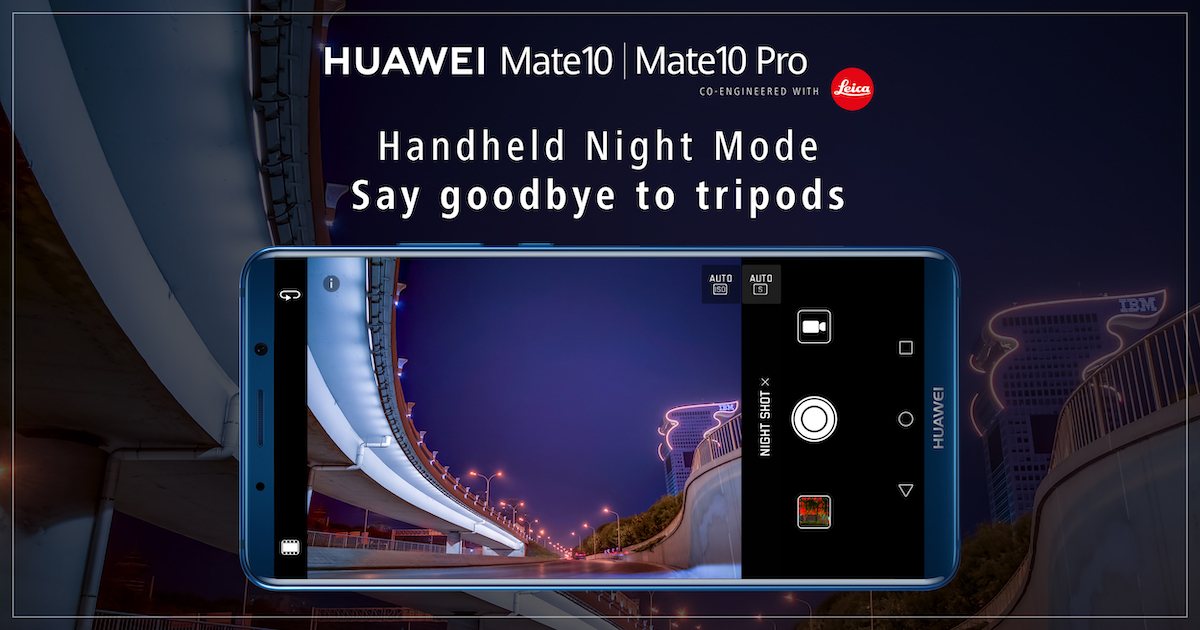 HUAWEI Mate 10 Pro อัพเดตใหม่ มาพร้อม Night Shot แบบไม่ง้อขาตั้งกล้อง!!