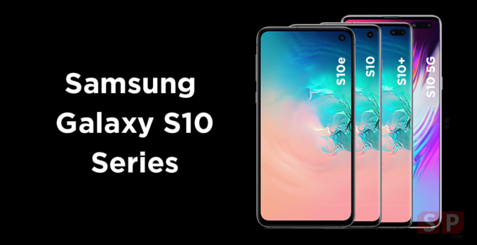 [Official] Samsung Galaxy S10 S10+ S10e และ S10 5G เปิดตัวอย่างเป็นทางการ ด้วยราคาเริ่มต้นของ S10 ที่ 31,900 บาท