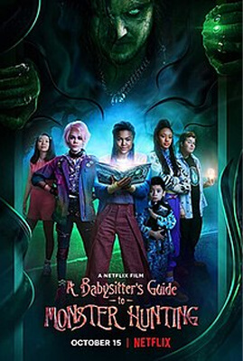 หนัง netflix ที่ดีที่สุด หนังดี netflix A Babysitter's Guide to Monster Hunting 