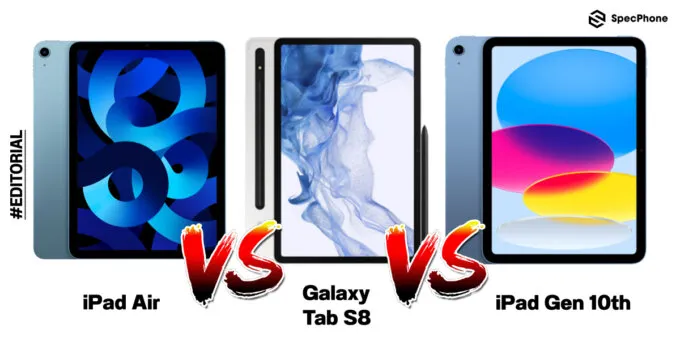 เทียบสเปค iPad Air M1 vs Galaxy Tab S8 vs iPad 10 ปลายปี 2022 กับราคาที่ไม่ได้ต่างกันมากนัก จัดตัวไหนดีถึงจะคุ้ม