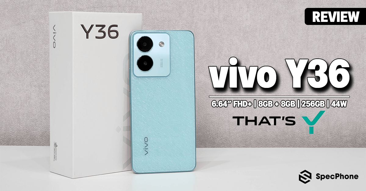 รีวิว vivo Y36 สมาร์ทโฟนระดับกลางที่มาพร้อมดีไซน์อันโดดเด่น และความจุที่มากถึง 256GB ในราคาค่าตัวที่ 7,999 บาท