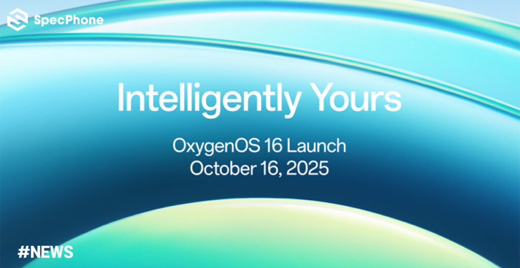 OnePlus เตรียมเปิดตัว OxygenOS 16 วันที่ 16 ตุลาคมนี้