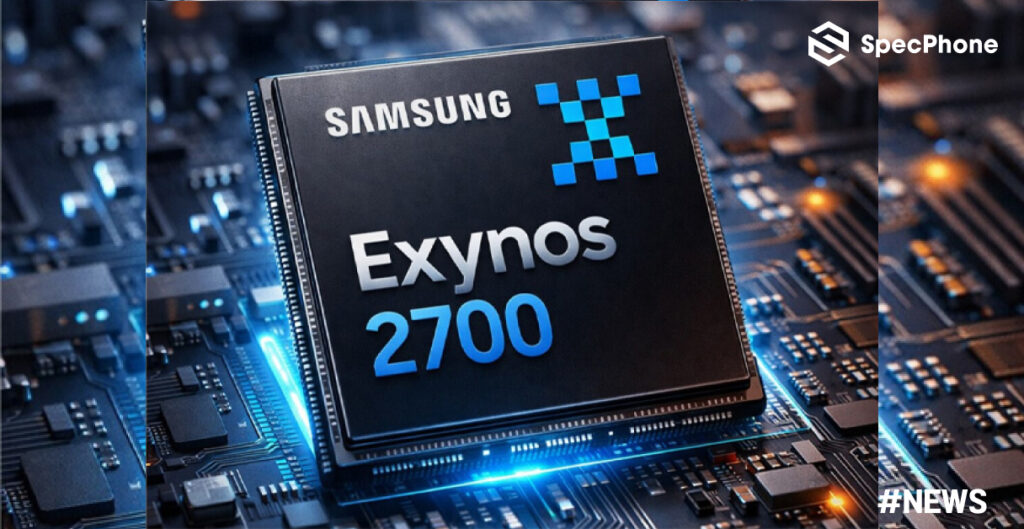Samsung ซุ่มพัฒนาชิป Exynos 2700 เทคโนโลยี 2nm รุ่นที่ 2 เตรียมใช้ใน Galaxy S27 ปีหน้า