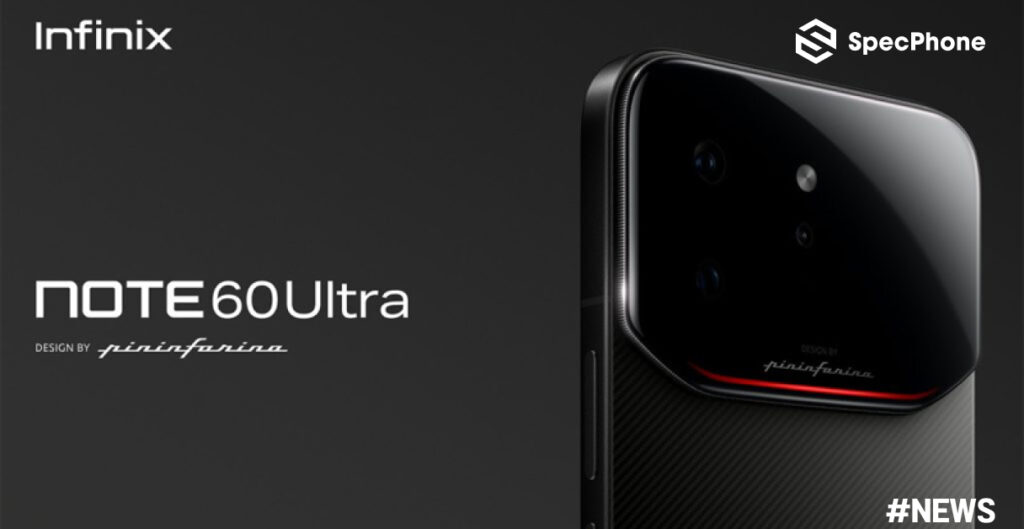 เปิดตัว Infinix Note 60 Ultra มือถือเรือธงดีไซน์จาก Pininfarina สุดหรู กล้อง 200MP และแบตสุดอึด 7000mAh